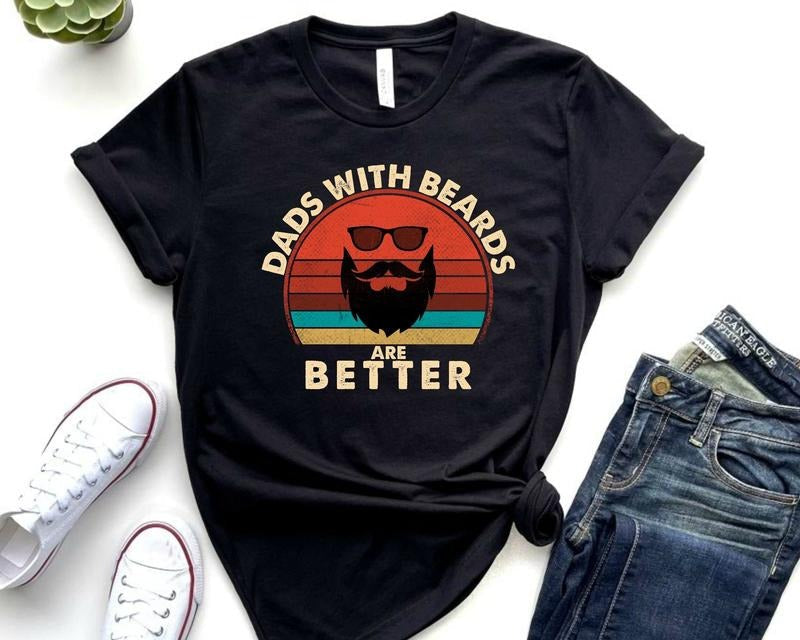 Dads With Beards Are Better Shirt Funny Dad Shirt Fathers Day Gift Beard Father Tshirt TK43GN Hoodie, Sweatshirt