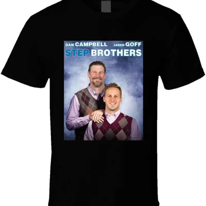 Dan Campbell Jared Goff Step Brothers Parody T Shirt Hoodie, Sweatshirt | ZylaModa.com