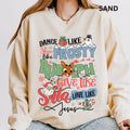 Dance Like Frosty Sweatshirt,  Christmas Graphic Sweatshirt for Men and Women - Pullover, Comfortable T-Shirts, Hoodie
