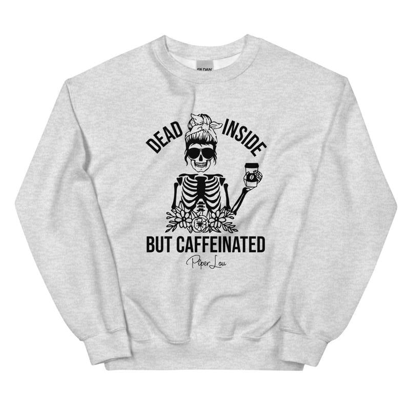 Dead Inside But Caffeinated Graphic Crewneck Sweatshirt T-Shirts, Hoodie | ZylaModa.com