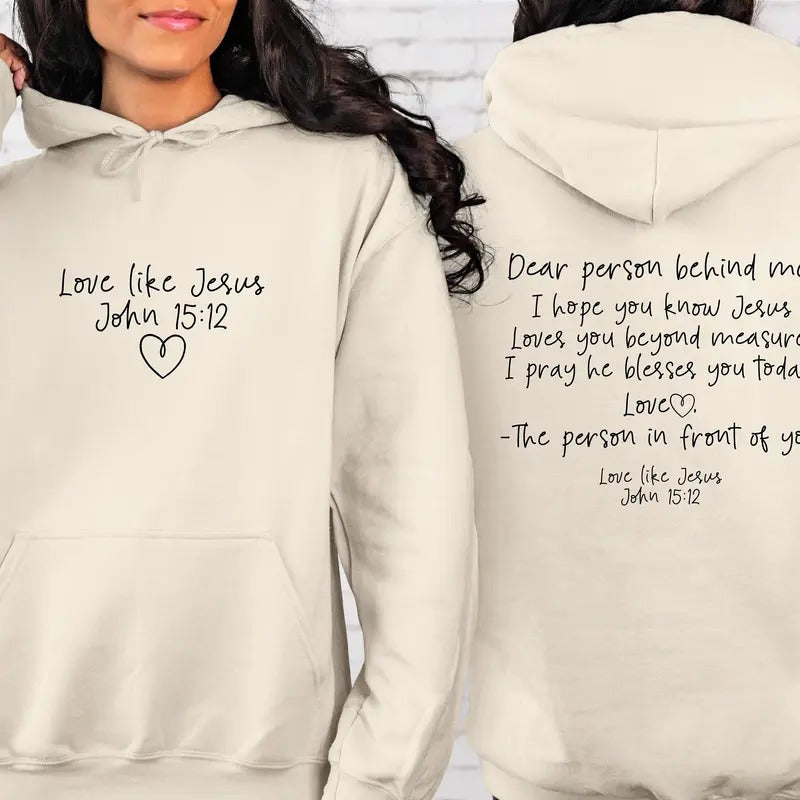 Dear Person Behind Me Hoodie Aesthetic Sweatshirt Positivity Sweatshirt Words On Back Hoodielove Like Jesus Shirt Bible...