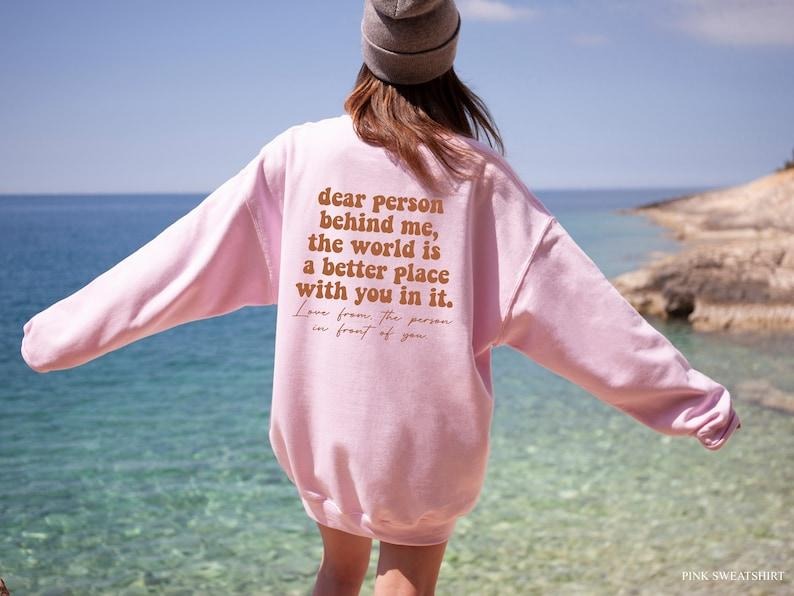 Dear Person Behind Me Hoodie, Women's Shirt, Aesthetic Positive Sweatshirt, Trendy VSCO Hoodie, Girls Best Friend Gift ...