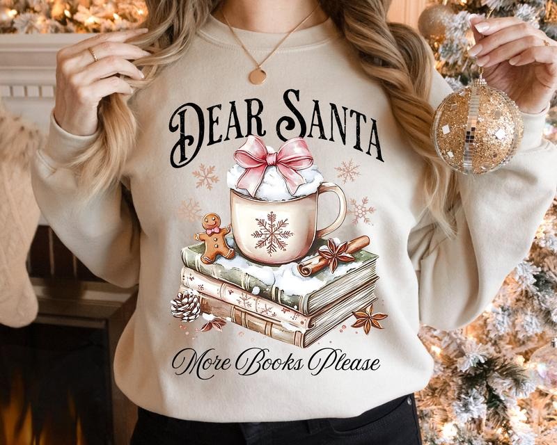 Dear Santa More Books Please Sweatshirt, All Booked For Christmas Hoodie, Christmas Books Shirt, Book Lovers Gift,...