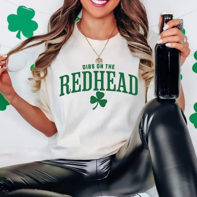 Dibs On The Redhead Tshirt, Patrick's Day Sweatshirt, Patty Day Shirt St Paddy Shirt Luck of Irish Day Sweatshirt Hoodie