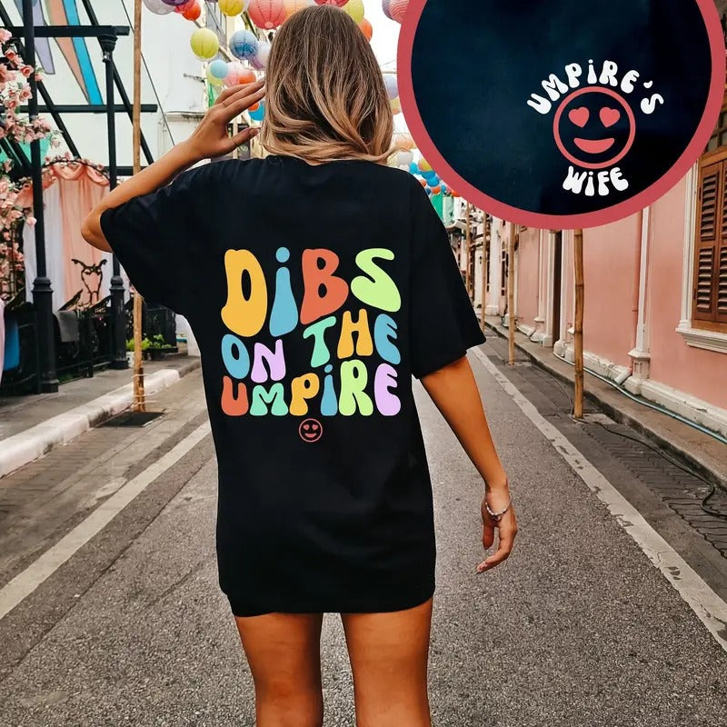 Dibs On The Umpire Shirt Funny Umpire Shirt Gift For Umpire's Wife Baseball Wife Shirt Baseball Lover Gift Funny Baseball...