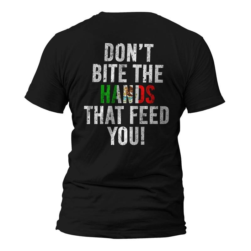 Don't Bite The Hands That Feed You Anti Immigration Human Rights Protest T-Shirt Hoodie, Sweatshirt | ZylaModa.com