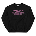 Don't Talk To Me Graphic Crewneck Sweatshirt T-Shirts, Hoodie | ZylaModa.com