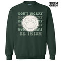 Don't Worry Be Irish Sweatshirt T-Shirts, Hoodie | ZylaModa.com