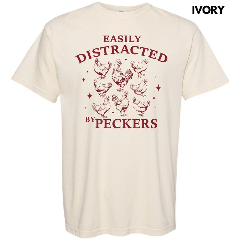 Easily Distracted By Peckers Comfort Colors T-Shirt Hoodie, Sweatshirt | ZylaModa.com