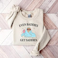 Even Baddies Get Saddies Sweatshirt, Funny Cat Meme Shirt, Mental Health T-Shirt, Funny Anxiety Sweater Hoodie | ZylaModa.com