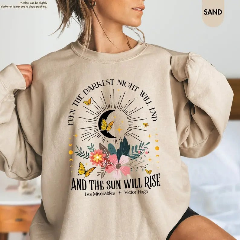 Even The Darkest Night Will End And The Sun Will Rise Shirt, Les Miserables Quote Shirt, Inspirational Literary Shirt,...