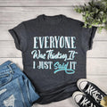 Everyone Was Thinking It Graphic T-shirt Hoodie, Sweatshirt | ZylaModa.com
