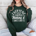 Everyone Was Thinking It I Just Say It Sweatshirt, Mother's Day Sweater, Funny Mother Shirt , Mom To Be, Funny Adult...
