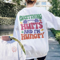 Everything Hurts And Im Hungry Woman Work Out Shirt Workout Instant Funny Weightlifting Gym Shirt Hoodie, Sweatshirt