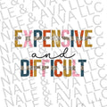 Expensive & Difficult DTF Transfer T-Shirts, Hoodie, Sweatshirt | ZylaModa.com