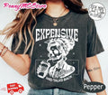 Expensive Difficult And Talks Back Cute Shirt for Women, Funny Mom Saying Sweatshirt, Funny Mama Shirt, Mother's Day Gift...