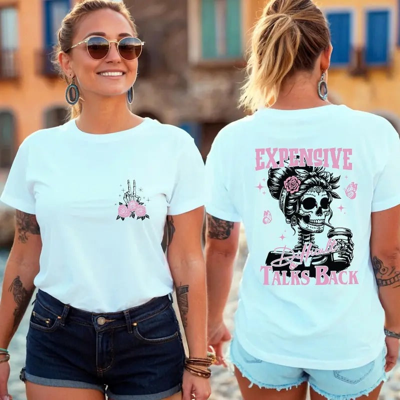Expensive Difficult And Talks Back T-Shirt, Funny Girl Skeleton Shirt, Funny Mom Tee Hoodie, Sweatshirt | ZylaModa.com