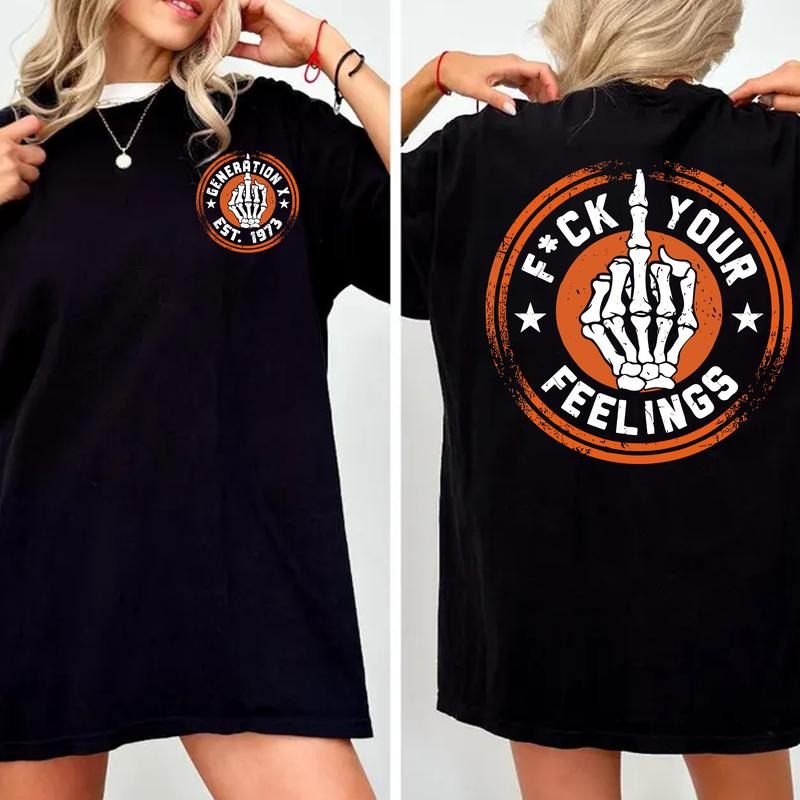 F*ck Your Feelings Generation X Custom Year Badass Generation T-shirt, Gen X FAFOT Shirt