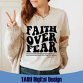 Faith Over Fear Wavy Stacked Retro Christian Bible Verse Faith Faith Over Fear Latarshia Grant T-Shirts, Hoodie, Sweatshirt