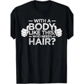 Figure like This Who Needs Hair Shirt Bald Man Dad Gift T-shirt made in usa Hoodie, Sweatshirt | ZylaModa.com