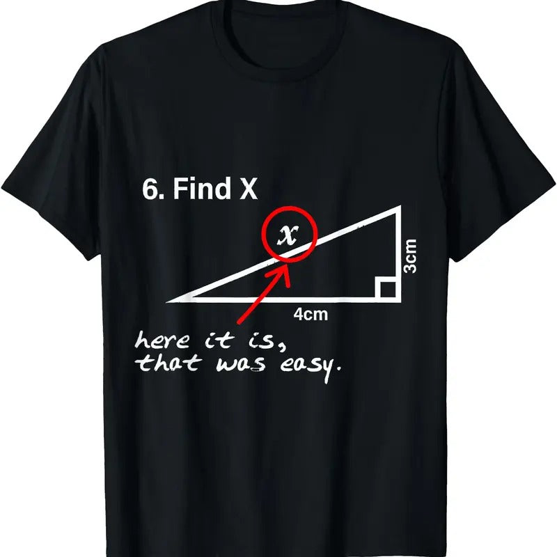 Find X Here It Is That Was Easy funny Math lover T-Shirt Hoodie, Sweatshirt | ZylaModa.com