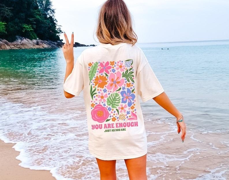 Flower Market Shirt, You Are Enough T-shirt, Graphic Tee, Flower Tee, Oversized Shirt, Aesthetic Tee Hoodie, Sweatshirt
