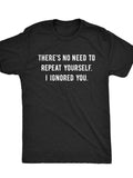 Funny Anti-Social Shirt, Introvert , No Need To Repeat, I Ignored You T-Shirt Menswear Top Hoodie, Sweatshirt | ZylaModa.com