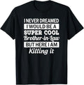 Funny Brother in Law Shirts, Gift For Brother, Brother in Law T Shirt Funny Gift From Sister in Law T-Shirt