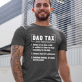 Funny Dad Tax T-Shirt - Fathers Day Gift Tee for Dads - Hilarious Fathers Day Shirt  T-shirt, sweater and Hoodie Sweatshirt