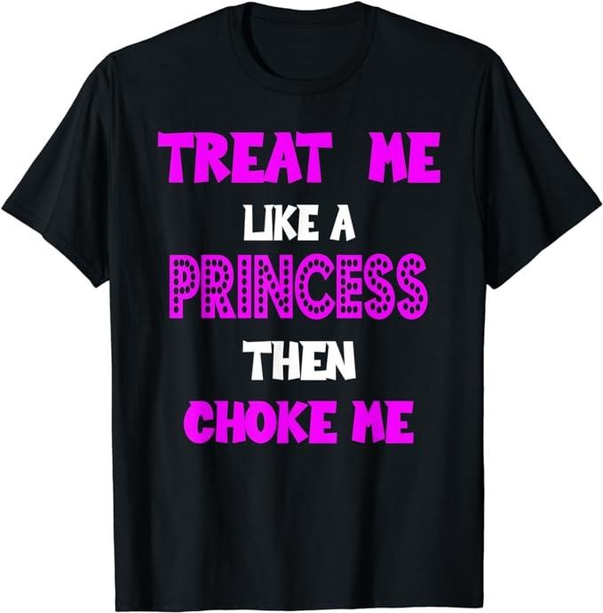 Funny Dark Humor Shirts For Men, Princess Choke Me BDSM Women Dirty Adult Humor T-Shirt Menswear Casual Cotton Hoodie,...