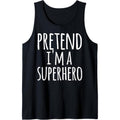 Funny Easy Lazy Halloween PRETEND I'M A SUPERHERO Costume Tank Top MADE IN USA T-Shirts, Hoodie, Sweatshirt | ZylaModa.com