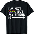 Funny Friend Shirts, Gift For Gay Best Friend, Not Gay My Friend Is Rainbow Pride Flag LGBTQ Ally Men Women T-Shirt Top...