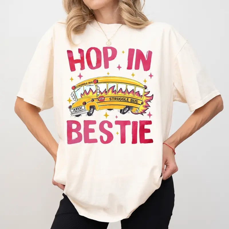 Funny Hop In Bestie Comfort Colors Shirt, Funny Struggle Bus Tee, Mom Life T-shirt, Teacher Life Tee, Funny Women...