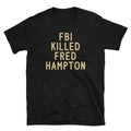 Funny Meme Shirt, Fbi K**led Fred Hampton Tee, Gift Unisex T-Shirt Hoodie, Sweatshirt | ZylaModa.com