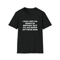 Funny Meme Shirt, I May Not Go Down in History but I'll Go Down on Your Mom Joke Tee, Gift Unisex T-Shirt Hoodie, Sweatshirt