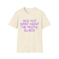 Funny Meme Shirt, Nice Ass! Sorry About the Mental Illness Joke Tee, Gift Unisex T-Shirt Hoodie, Sweatshirt | ZylaModa.com