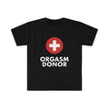 Funny Meme Shirt, Organ Donor Parody Tee, ORGASM DONOR Joke Gift Unisex T-Shirt Hoodie, Sweatshirt | ZylaModa.com
