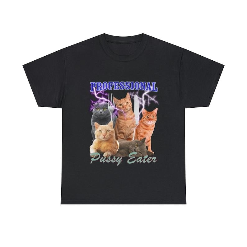 Funny Meme Shirt, Professional P*ssy Eater Tee, Cat Gift Unisex T-Shirt Hoodie, Sweatshirt | ZylaModa.com