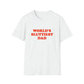 Funny Meme TShirt, WORLD'S SLUTTIEST DAD Joke  T-shirt, sweater and Hoodie Sweatshirt | ZylaModa.com
