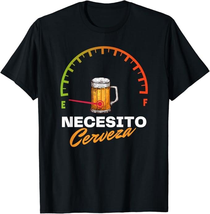Funny Mexican Shirts, Mexican Beer Necesito Cerveza Cool Funny Sayings Beer Lovers T-Shirt Menswear Top Casual Classic...