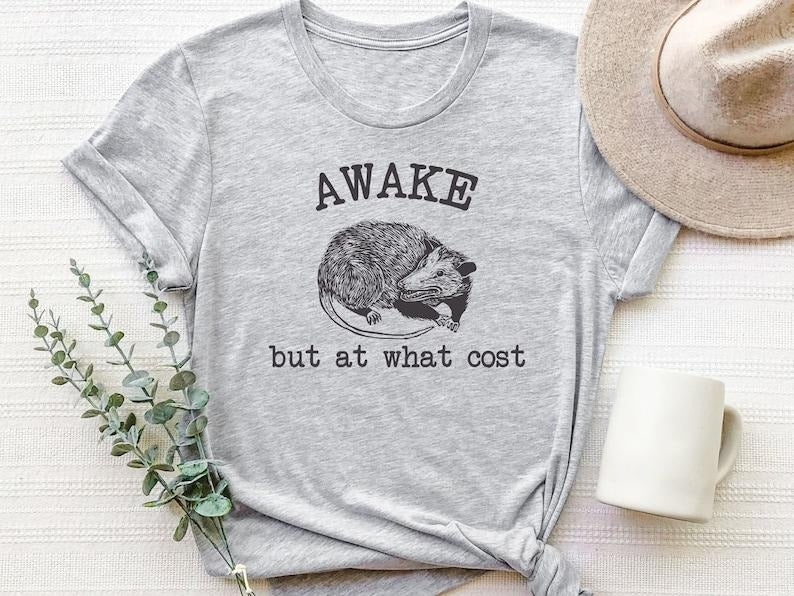 Funny Possum T shirt and Sweatshirt - Awake But At What Cost, Possum Meme T-shirt, Funny Rat Shirt, Sarcastic T shirt,...