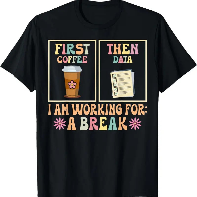 Funny SPED Teacher Special Education First Coffee Then Data T-Shirt Hoodie, Sweatshirt | ZylaModa.com