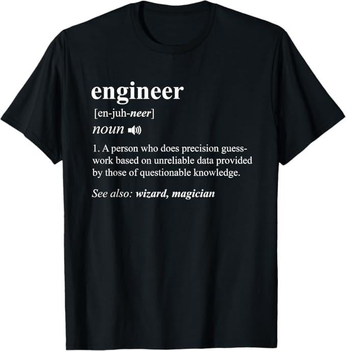 Funny Sarcastic Engineering Gift Shirt, Engineer Definition Funny Engineering Mechanical Civil Gift T-Shirt