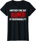 Funny Sarcastic Shirts For Women, Sarcastic Saying, Ruined By Responsibility, Funny Sarcastic T-Shirt Womenswear Casual...