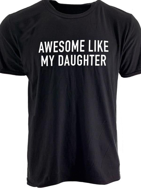 Funny Shirt for Men  Awesome Like My Daughter  Fathers Dad Gift - Gift