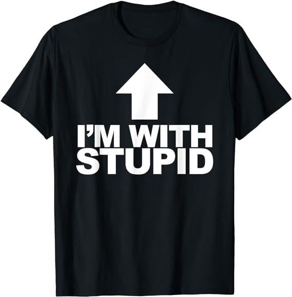 Funny Shirts, Arrow Pointing Up I'm With Stupid T-Shirt Menswear Top Casual Cotton Hoodie, Sweatshirt | ZylaModa.com