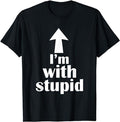 Funny Shirts, I'm With Stupid Up Arrow Funny T-Shirt Menswear Top Casual Cotton Hoodie, Sweatshirt | ZylaModa.com