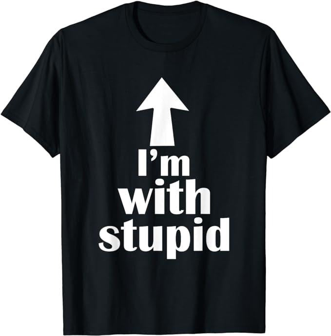 Funny Shirts, I'm With Stupid Up Arrow Funny T-Shirt Menswear Top Casual Cotton Hoodie, Sweatshirt | ZylaModa.com