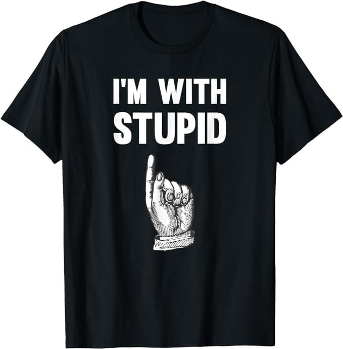 Funny Shirts, I'm With Stupid Up Arrow T-Shirt Menswear Top Casual Cotton Hoodie, Sweatshirt | ZylaModa.com
