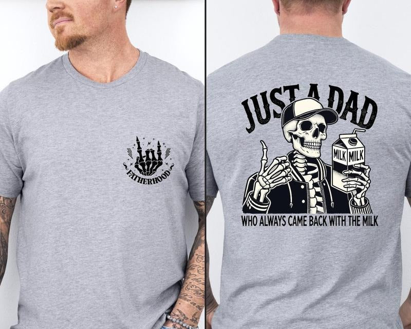 Funny Skeleton Just A Dad Who Always Came Back With The Milk 2 Sides Shirt,Dad Joke T-Shirt,Skeleton Fatherhood...